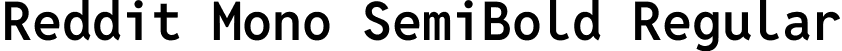 Reddit Mono SemiBold Regular font | RedditMono-SemiBold.ttf