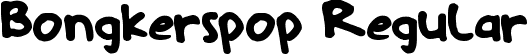 Bongkerspop Regular font | Bongkerspop.otf