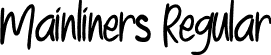 Mainliners Regular font | Mainliners.otf