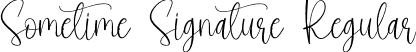 Sometime Signature Regular font | Sometime Signature.ttf