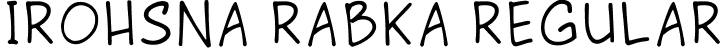 Irohsna Rabka Regular font | IrohsnaRabka-Regular.otf