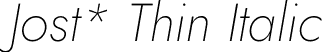 Jost* Thin Italic font | Jost-200-ThinItalic.otf