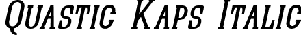 Quastic Kaps Italic font | QUASIKO_.ttf