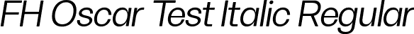 FH Oscar Test Italic Regular font | FHOscarTest-RegularItalic.otf