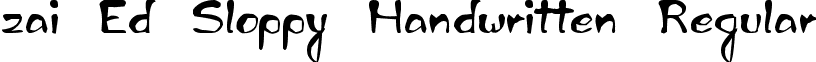 zai Ed Sloppy Handwritten Regular font | zai_EdSloppyHandwritten.ttf