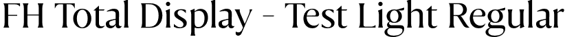 FH Total Display - Test Light Regular font | FHTotalDisplay-Test-Light.otf