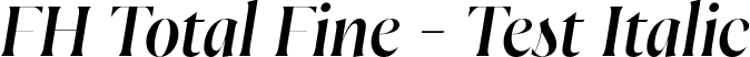 FH Total Fine - Test Italic font | FHTotalFine-Test-RegularItalic.otf