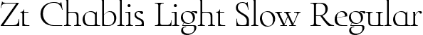 Zt Chablis Light Slow Regular font | ZtChablis-LightSlow.ttf