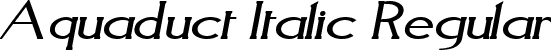 Aquaduct Italic Regular font | Aquait.ttf