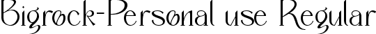 Bigrock-Personal use Regular font | Bigrock.ttf