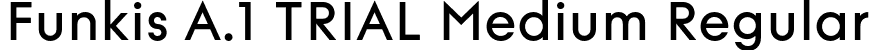 Funkis A.1 TRIAL Medium Regular font | FunkisA.1TRIAL-Medium.otf
