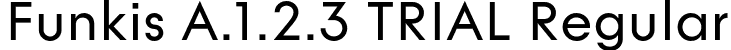 Funkis A.1.2.3 TRIAL Regular font | FunkisA.1.2.3TRIAL-Regular.otf