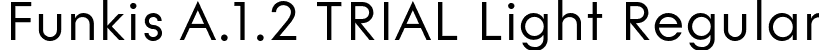 Funkis A.1.2 TRIAL Light Regular font | FunkisA.1.2TRIAL-Light.otf