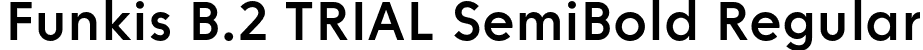 Funkis B.2 TRIAL SemiBold Regular font | FunkisB.2TRIAL-SemiBold.otf