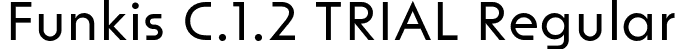 Funkis C.1.2 TRIAL Regular font | FunkisC.1.2TRIAL-Regular.otf