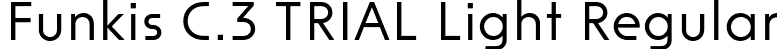 Funkis C.3 TRIAL Light Regular font | FunkisC.3TRIAL-Light.otf