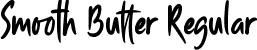 Smooth Butter Regular font | SmoothButter-PK3ym.ttf