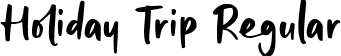 Holiday Trip Regular font | Holiday Trip Free.ttf