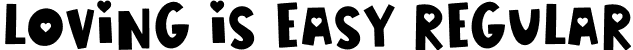 LOVING IS EASY Regular font | LOVING IS EASY.otf