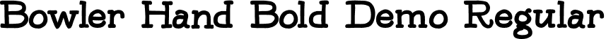 Bowler Hand Bold Demo Regular font | BowlerHand-BoldDemo.otf