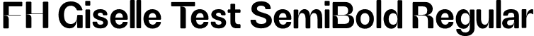 FH Giselle Test SemiBold Regular font | FHGiselleTest-SemiBold.otf