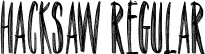 Hacksaw Regular font | Hacksaw-Regular.ttf