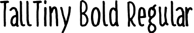 TallTiny Bold Regular font | TallTiny-Bold.otf