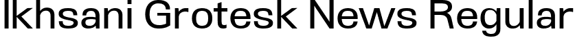 Ikhsani Grotesk News Regular font | IkhsaniGrotesk-News.ttf