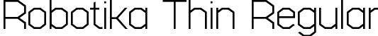 Robotika Thin Regular font | Robotika-Thin.ttf