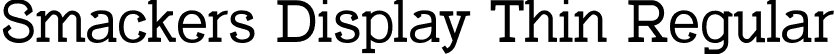 Smackers Display Thin Regular font | SmackersDisplay-Thin.otf