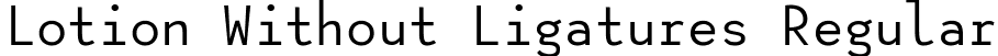 Lotion Without Ligatures Regular font | Lotion-RegularWithoutLigatures.ttf