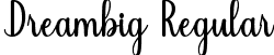 Dreambig Regular font | Dreambig.ttf