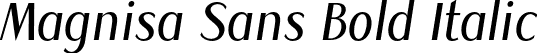 Magnisa Sans Bold Italic font | MagnisaSans-BoldItalic.otf