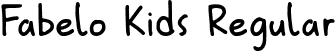 Fabelo Kids Regular font | FabeloKids-Regular.ttf