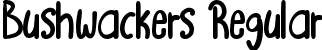 Bushwackers Regular font | BushwackersDafont.ttf