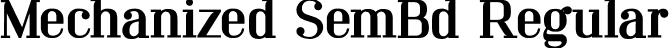 Mechanized SemBd Regular font | Mechanized-SemiBold.otf