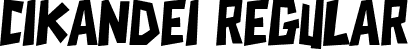 CIKANDEI Regular font | CIKANDEI.ttf