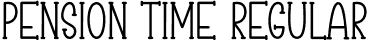 Pension Time Regular font | Pension-Time.otf