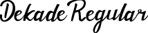 Dekade Regular font | Dekade Personal Use.ttf