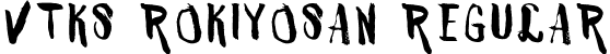 VTKS ROKIYOSAN Regular font | VtksRokiyoSan.ttf