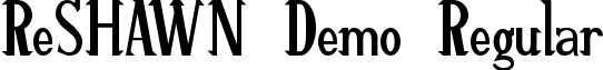 ReSHAWN Demo Regular font | ReSHAWNDemoRegular.ttf