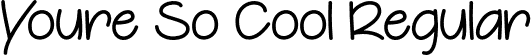 Youre So Cool Regular font | You're So Cool - OTF.otf