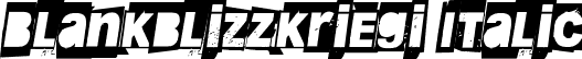 Blankblizzkriegi Italic font | Blankblizzkriegi.ttf