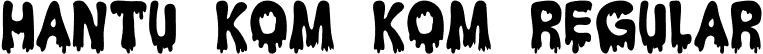 Hantu Kom Kom Regular font | Hantu_Kom_Kom.ttf