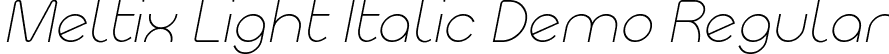 Meltix Light Italic Demo Regular font | Meltix_Light_Italic_Demo.otf