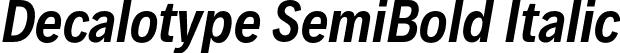 Decalotype SemiBold Italic font | Decalotype-SemiBoldItalic.otf