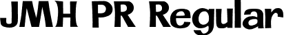 JMH PR Regular font | JMH PR.otf