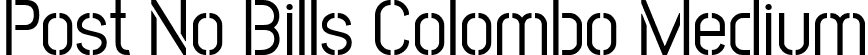 Post No Bills Colombo Medium font | postnobillscolombo-medium.ttf