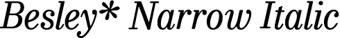 Besley* Narrow Italic font | BesleyNarrow-Italic.ttf