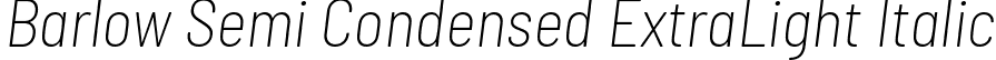 Barlow Semi Condensed ExtraLight Italic font | BarlowSemiCondensed-ExtraLightItalic.ttf